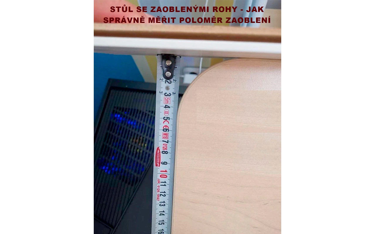 Ukázka měření poloměru zaoblení stolu